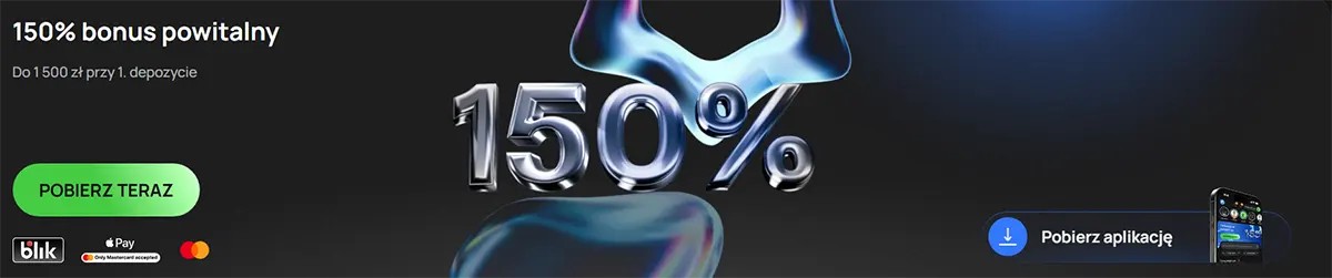 Dark promotional banner showing a ‘150% bonus powitalny’ offer (up to 1500 zł on first deposit) with a large metallic ‘150%’ in the centre, a green ‘POBIERZ TERAZ’ button on the left with payment icons, and a ‘Pobierz aplikację’ app-download button with a phone mockup on the right.