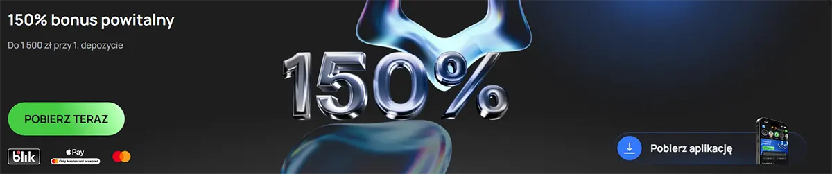 Dark promotional banner showing a ‘150% bonus powitalny’ offer (up to 1500 zł on first deposit) with a large metallic ‘150%’ in the centre, a green ‘POBIERZ TERAZ’ button on the left with payment icons, and a ‘Pobierz aplikację’ app-download button with a phone mockup on the right.